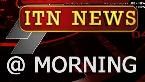 itn morning news|eng